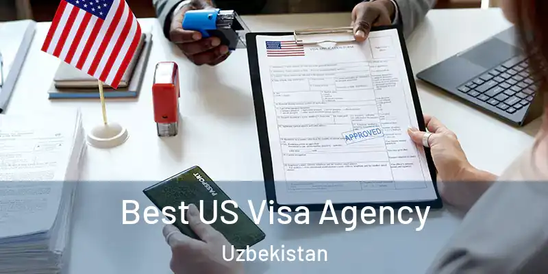  Best US Visa Agency Uzbekistan