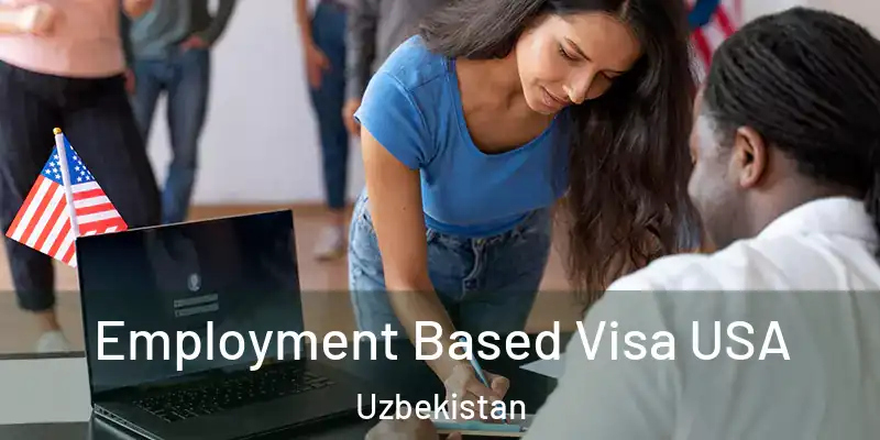  Employment Based Visa USA Uzbekistan