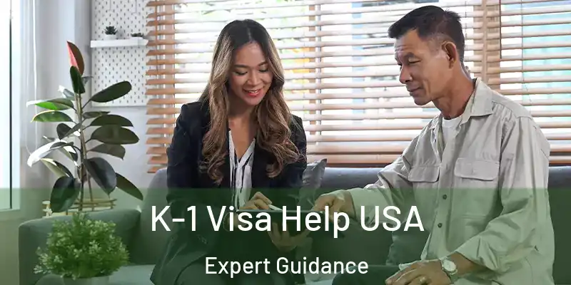  K-1 Visa Help USA Expert Guidance