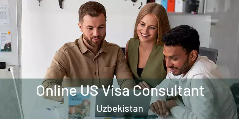  Online US Visa Consultant Uzbekistan