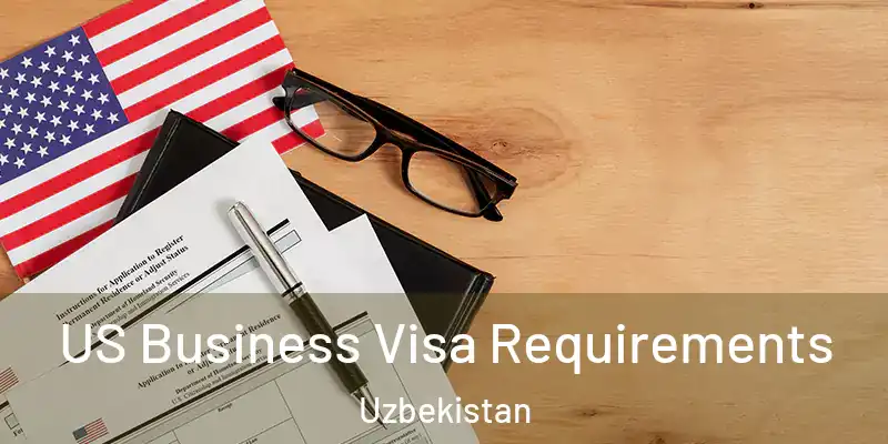  US Business Visa Requirements Uzbekistan