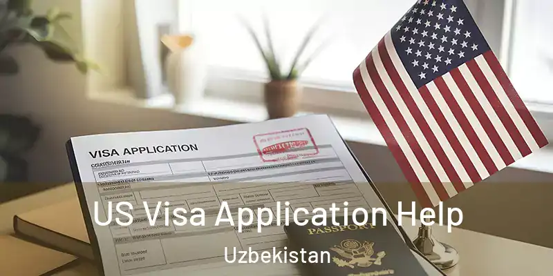  US Visa Application Help Uzbekistan