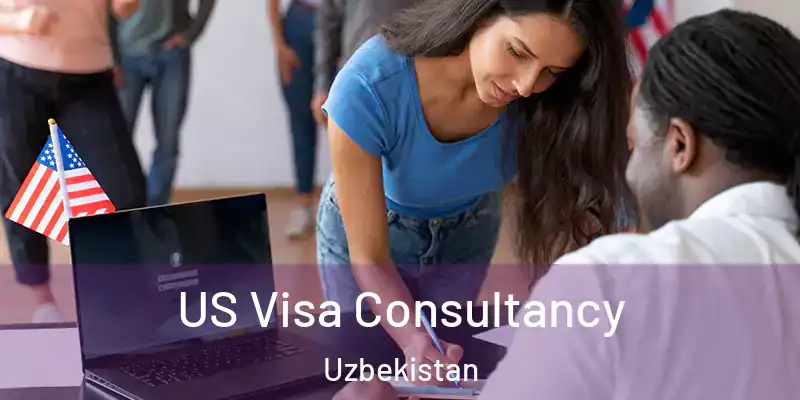 US Visa Consultancy Uzbekistan