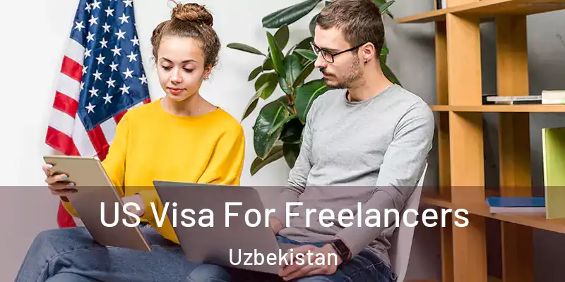  US Visa For Freelancers Uzbekistan