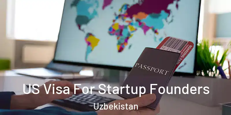 US Visa For Startup Founders Uzbekistan