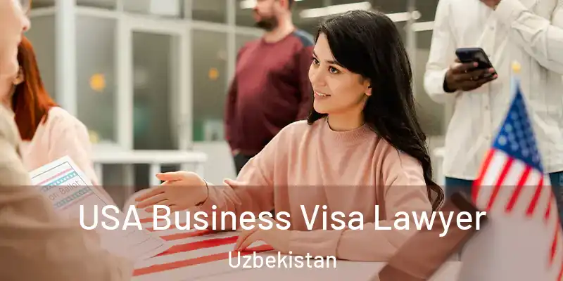  USA Business Visa Lawyer Uzbekistan